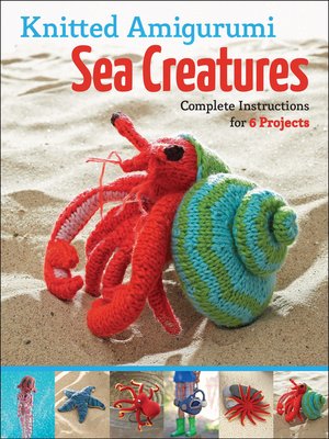 cover image of Knitted Amigurumi Sea Creatures
